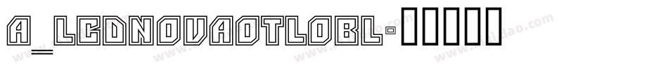 a_LCDNovaOtlObl字体转换