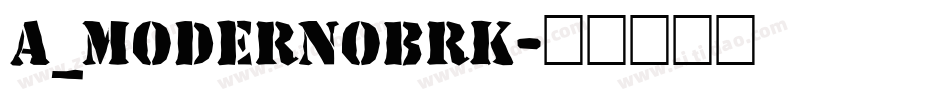 a_ModernoBrk字体转换
