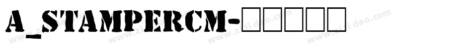 a_StamperCm字体转换