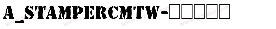 a_StamperCmTw字体转换