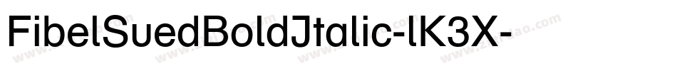 FibelSuedBoldItalic-lK3X字体转换