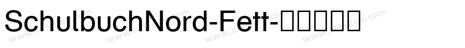 SchulbuchNord-Fett字体转换