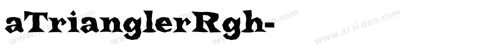 aTrianglerRgh字体转换