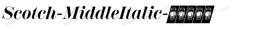 Scotch-MiddleItalic字体转换