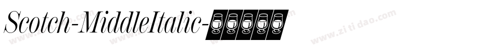 Scotch-MiddleItalic字体转换
