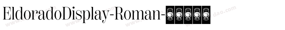 EldoradoDisplay-Roman字体转换