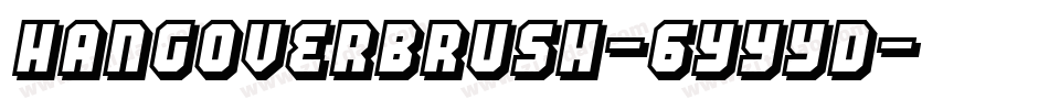 Hangoverbrush-6YYyD字体转换