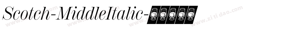 Scotch-MiddleItalic字体转换