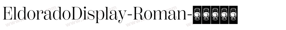 EldoradoDisplay-Roman字体转换