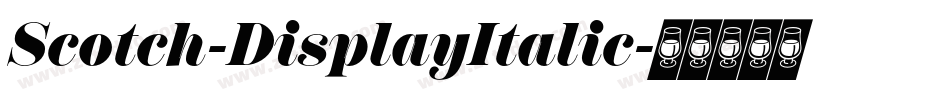 Scotch-DisplayItalic字体转换