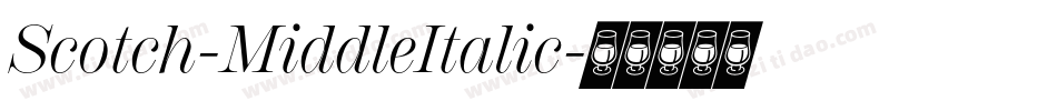 Scotch-MiddleItalic字体转换
