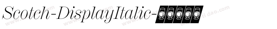 Scotch-DisplayItalic字体转换