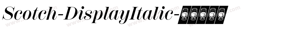 Scotch-DisplayItalic字体转换