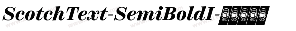 ScotchText-SemiBoldI字体转换