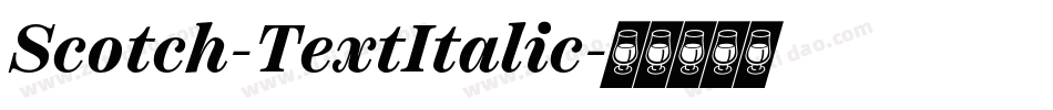 Scotch-TextItalic字体转换