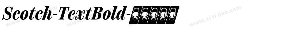 Scotch-TextBold字体转换