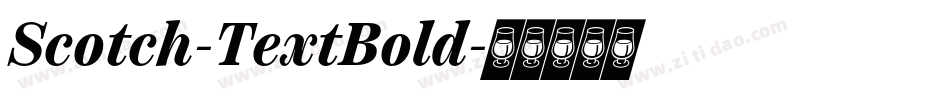 Scotch-TextBold字体转换