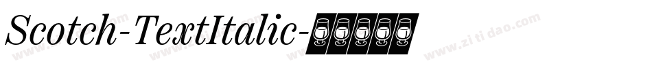 Scotch-TextItalic字体转换