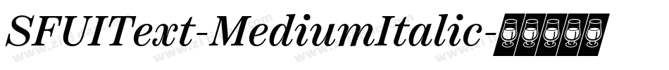 SFUIText-MediumItalic字体转换