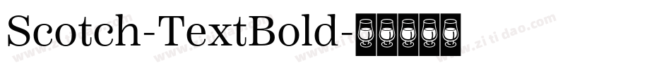Scotch-TextBold字体转换