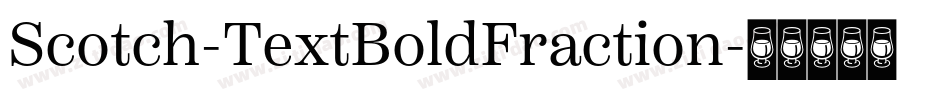 Scotch-TextBoldFraction字体转换