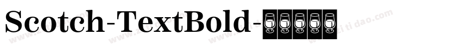 Scotch-TextBold字体转换
