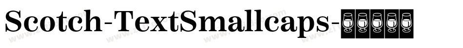 Scotch-TextSmallcaps字体转换