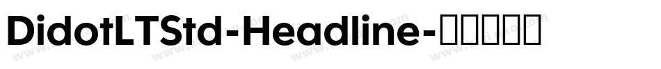 DidotLTStd-Headline字体转换