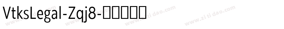 VtksLegal-Zqj8字体转换