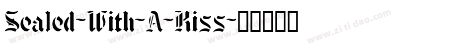 Sealed-With-A-Kiss字体转换