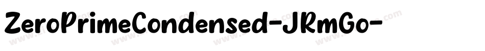 ZeroPrimeCondensed-JRmGo字体转换