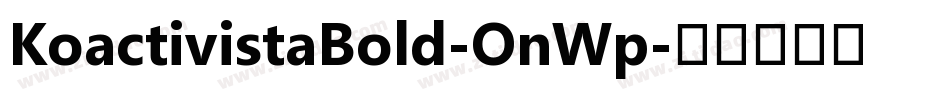 KoactivistaBold-OnWp字体转换