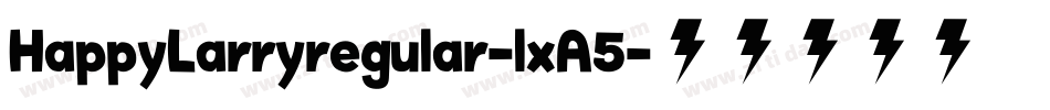 HappyLarryregular-lxA5字体转换