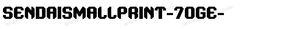 SendaiSmallprint-7OGE字体转换