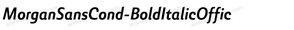 MorganSansCond-BoldItalicOffice字体转换