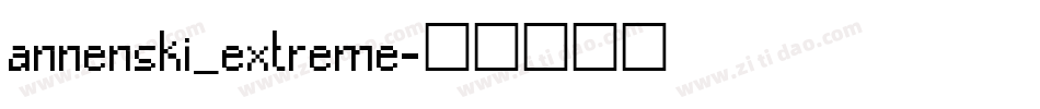 annenski_extreme字体转换
