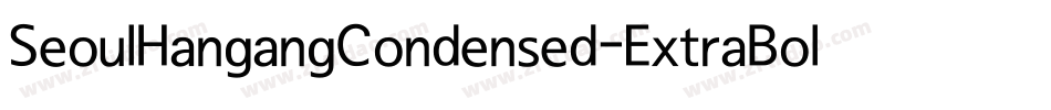 SeoulHangangCondensed-ExtraBold字体转换