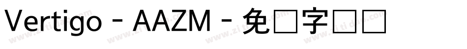 Vertigo-AAZM字体转换