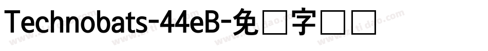 Technobats-44eB字体转换