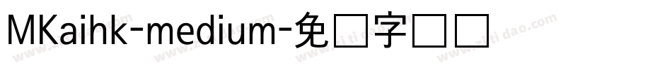 MKaihk-medium字体转换