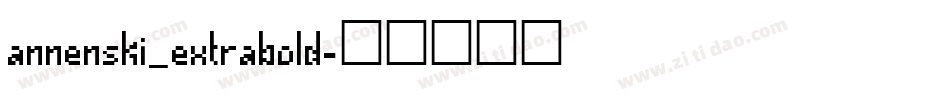 annenski_extrabold字体转换