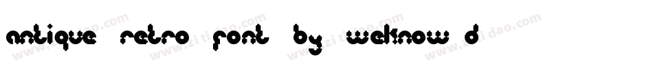 antique_retro_font_by_weknow-d4xkw0m字体转换
