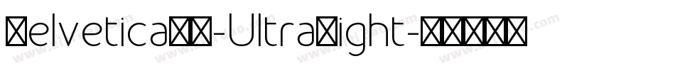 HelveticaBQ-UltraLight字体转换