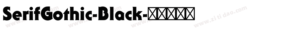 SerifGothic-Black字体转换