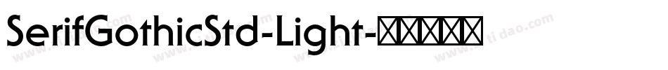 SerifGothicStd-Light字体转换