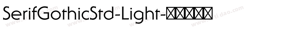 SerifGothicStd-Light字体转换