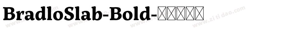 BradloSlab-Bold字体转换