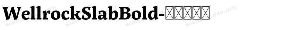 WellrockSlabBold字体转换