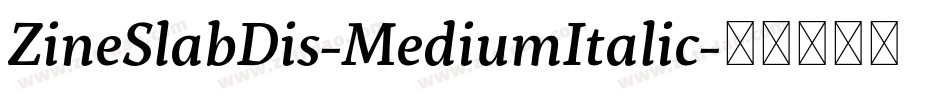 ZineSlabDis-MediumItalic字体转换