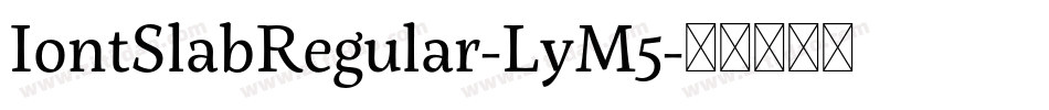 IontSlabRegular-LyM5字体转换